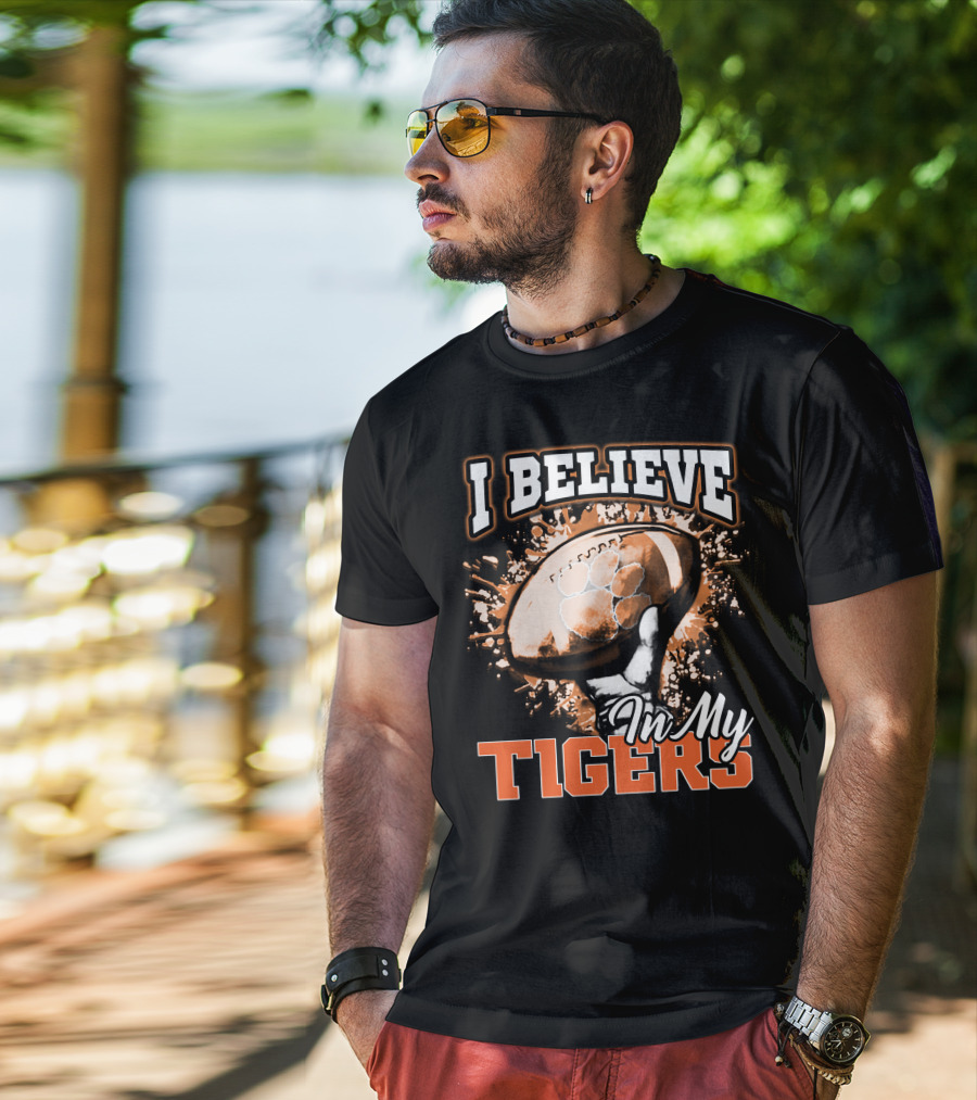 I Believe In My Clemson Tigers Football T-Shirt