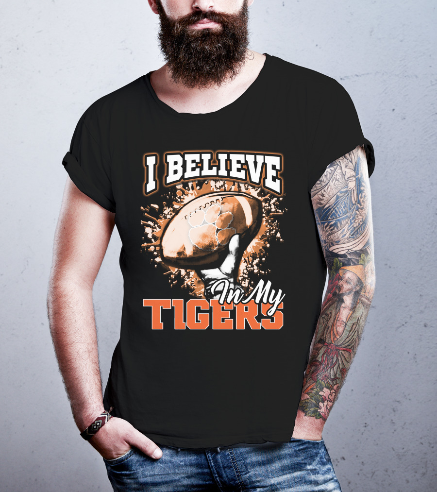 I Believe In My Clemson Tigers Football T-Shirt