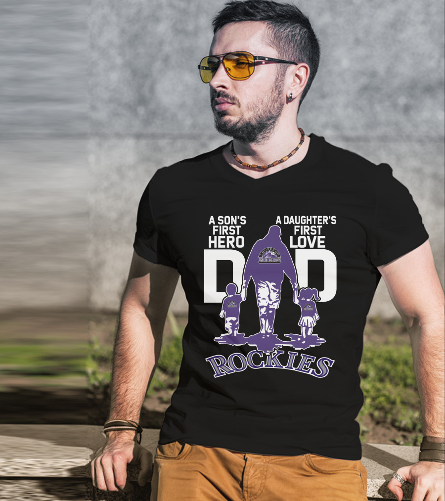 A Son's First Hero A Daughter's First Love Dad Colorado Rockies T-Shirt
