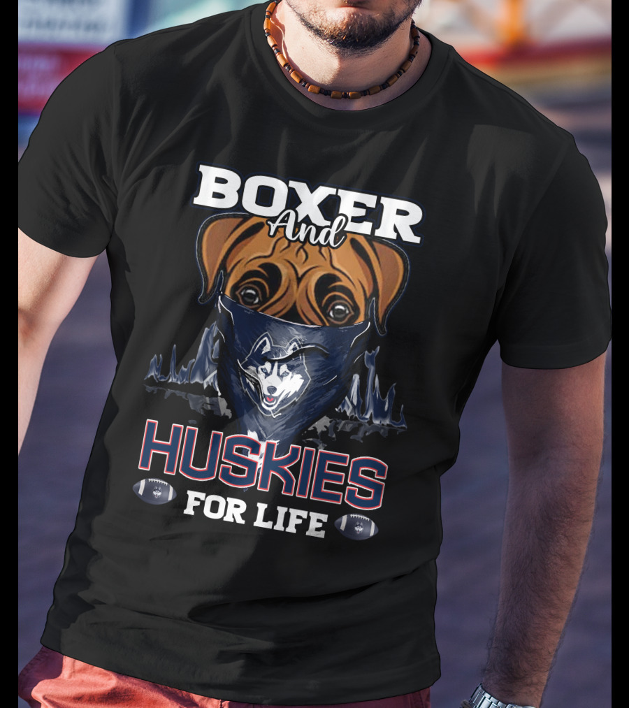 Boxer And Huskies For Life Connecticut Football T-Shirt