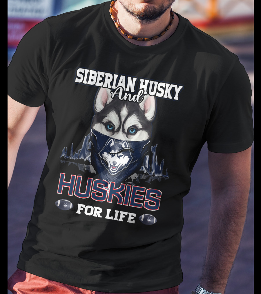 Siberian Husky And Huskies For Life T-Shirt