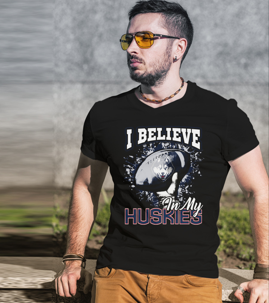 I Believe In My Huskies T-Shirt
