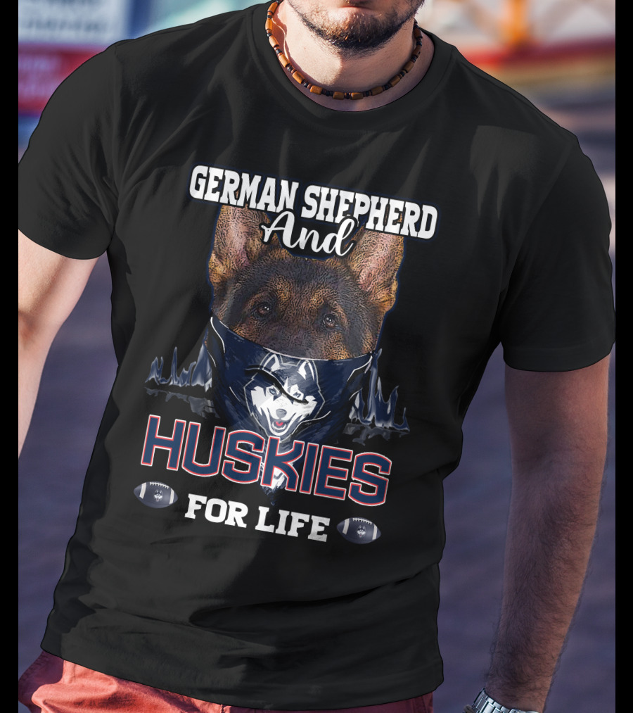 German Shepherd And Huskies For Life T-Shirt