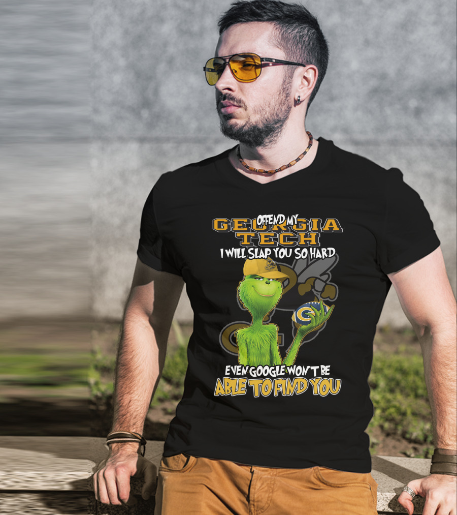 Grinch Offend My Georgia Tech Yellow Jackets Even Google Won't Be Able To Find You T-Shirt