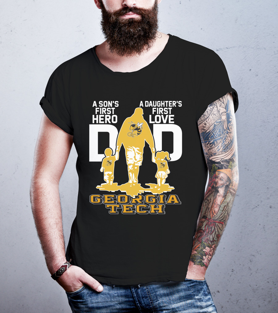 A Son's First Hero Dad Georgia Tech Yellow Jackets A Daughter's First Love T-Shirt