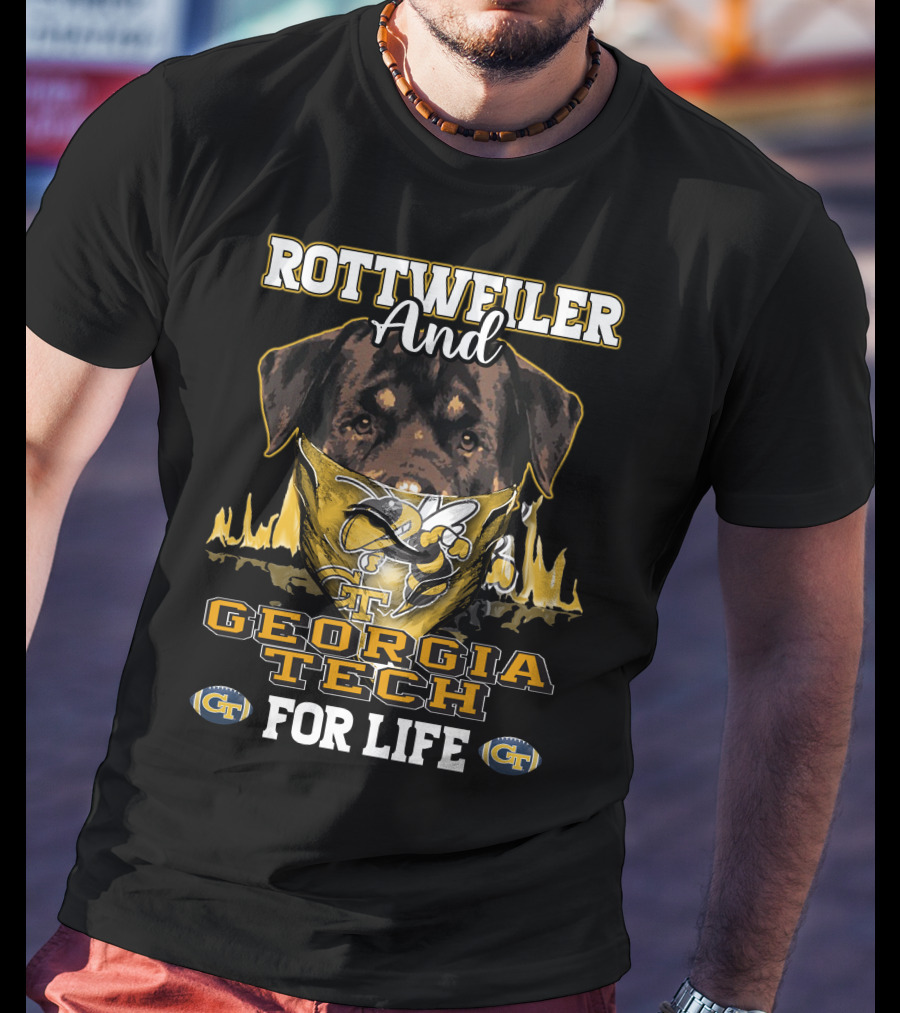 Rottweiler And Georgia Tech Yellow Jackets For Life T-Shirt