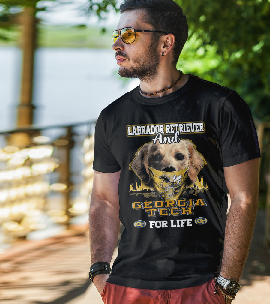 Labrador Retriever And Georgia Tech Yellow Jackets For Life T-Shirt