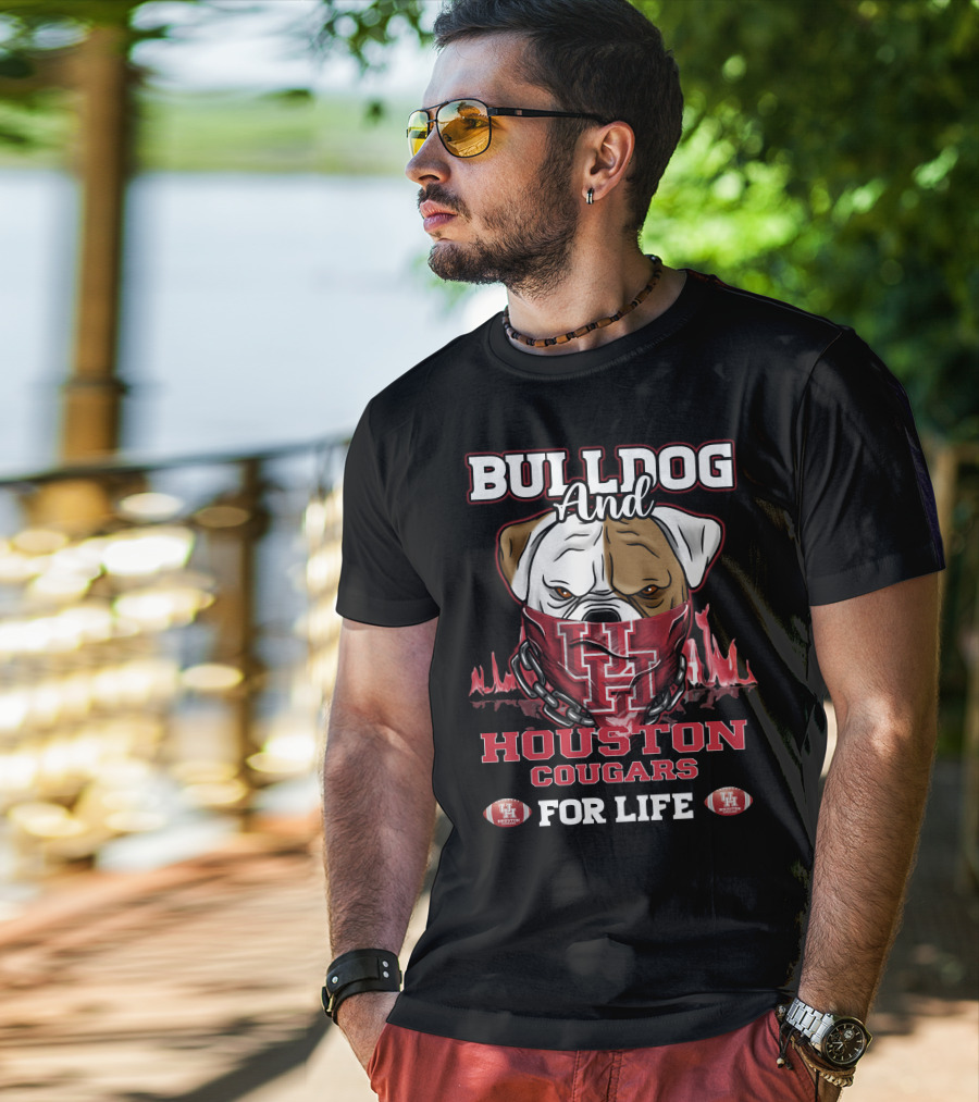 Bulldog And Houston Cougars For Life U Of H Football Fan T-Shirt