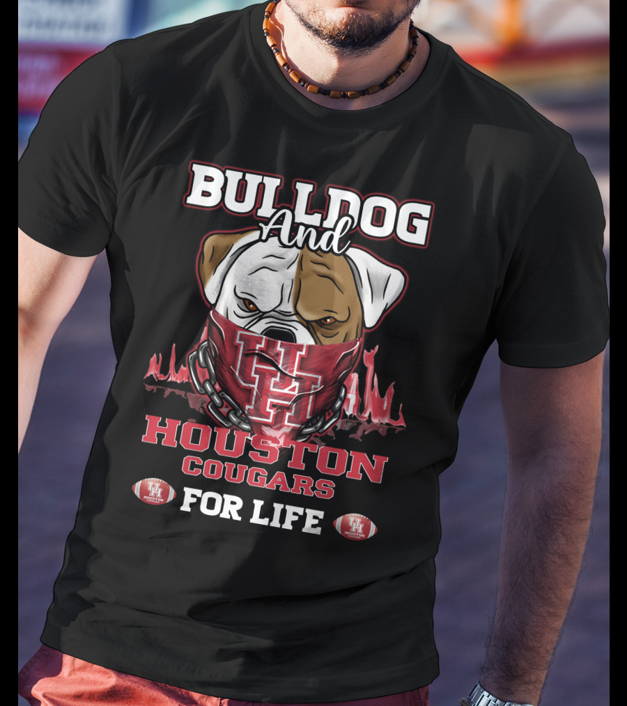 Bulldog And Houston Cougars For Life U Of H Football Fan T-Shirt