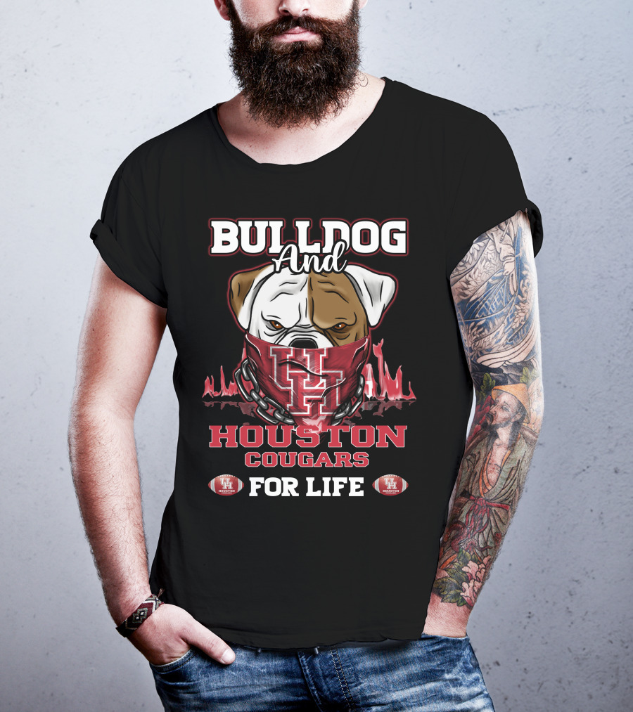 Bulldog And Houston Cougars For Life U Of H Football Fan T-Shirt