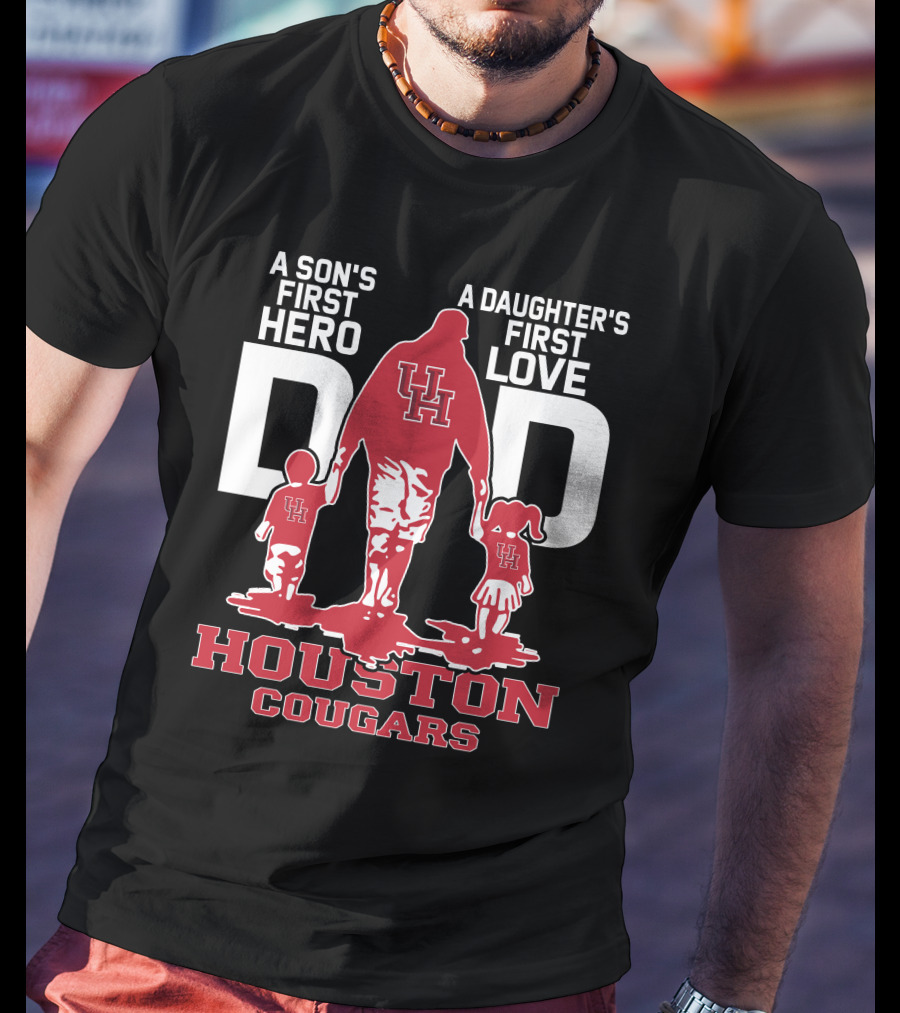 Dadhero A Son's First Hero A Daughter's First Love Houston Cougars T-Shirt