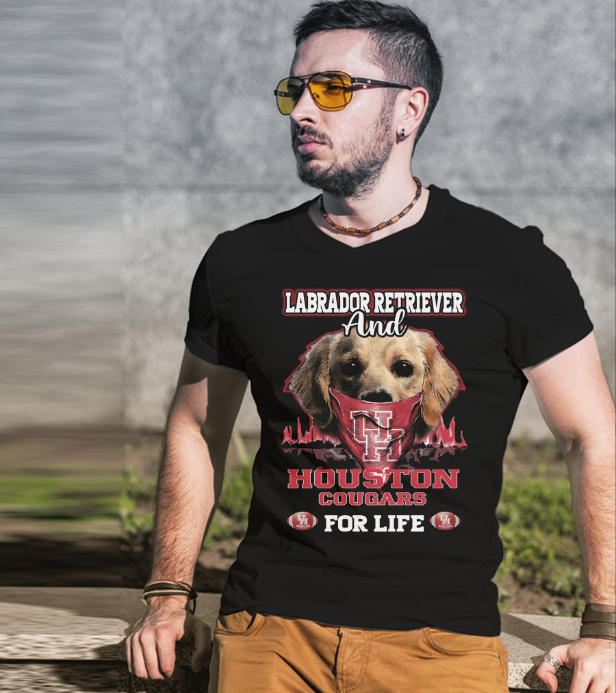 Labrador Retriever And Houston Cougars For Life T-Shirt
