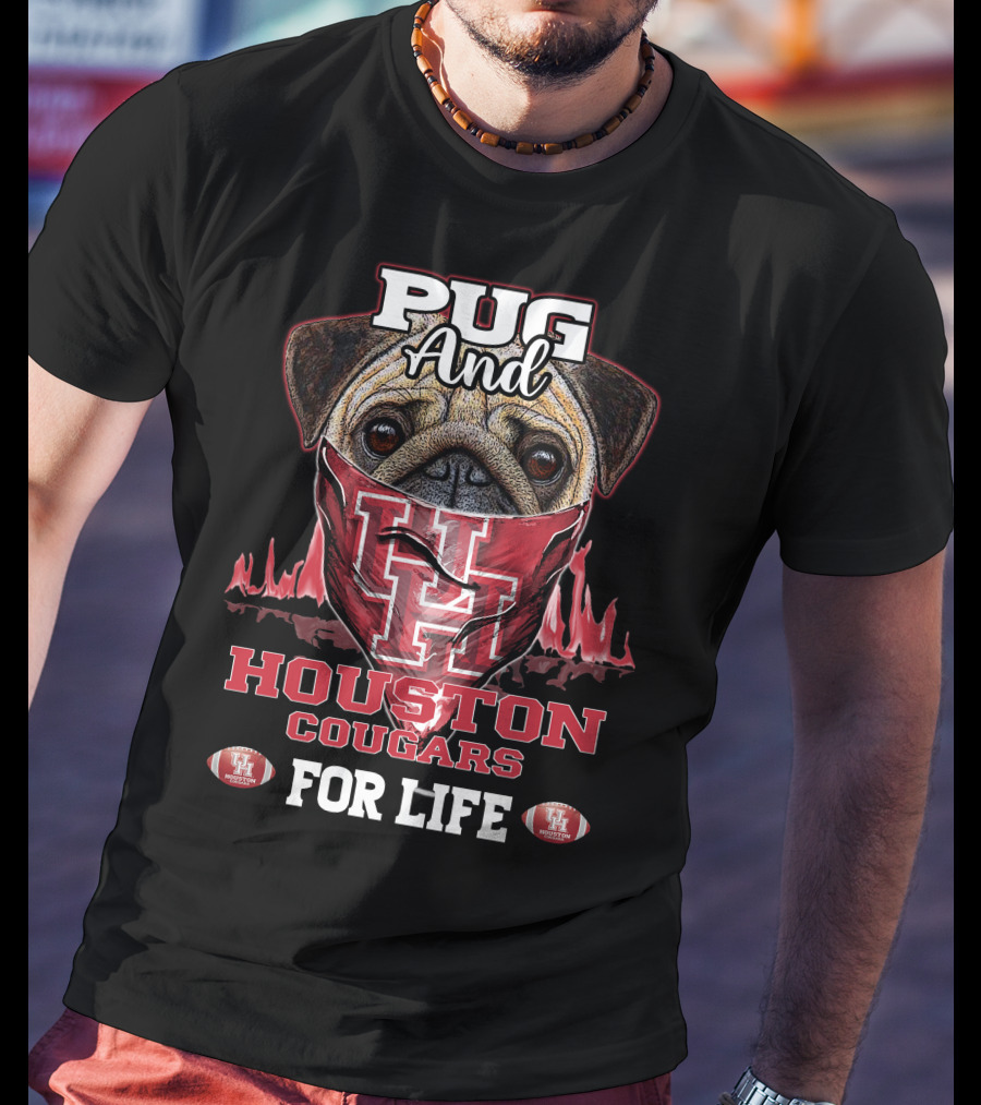 Pug And Houston Cougars For Life T-Shirt