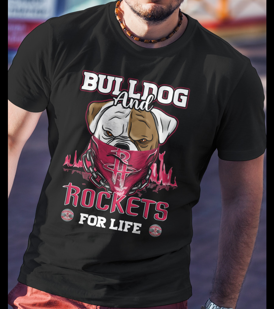 Bulldog And Rockets For Life Houston T-Shirt