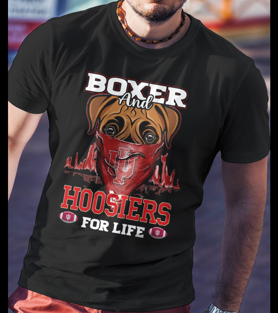 Boxer And Hoosiers For Life Indiana University IU Football Fan Elements T-Shirt