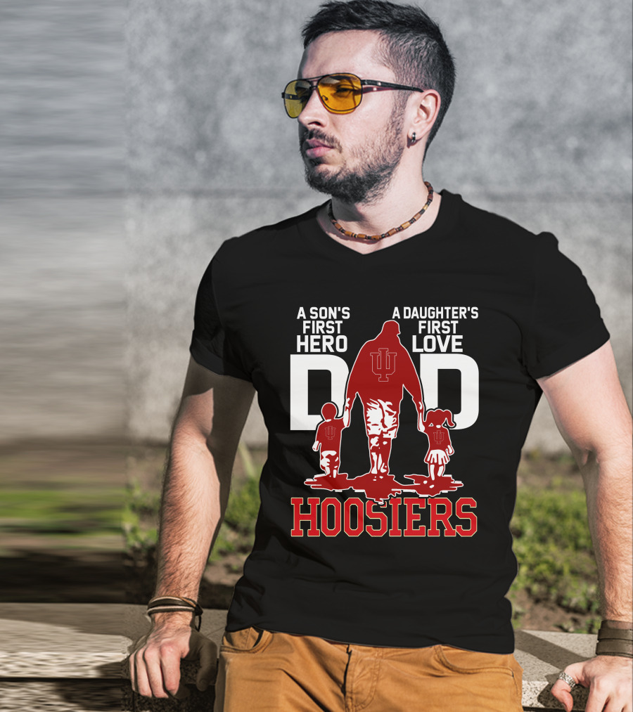 A Son's First Hero A Daughter's First Love Dad Hoosiers T-Shirt