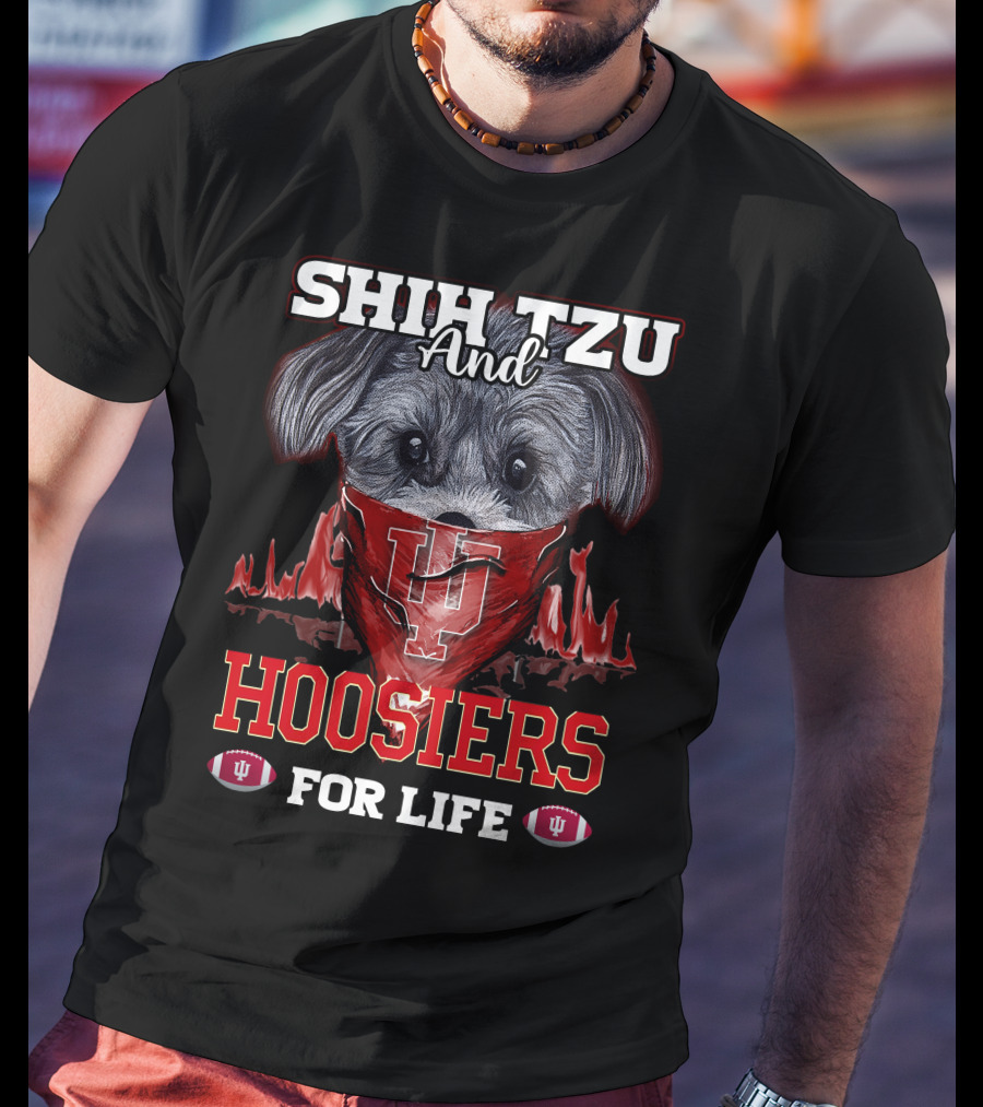 Shih Tzu And Hoosiers For Life Indiana Hoosiers T-Shirt