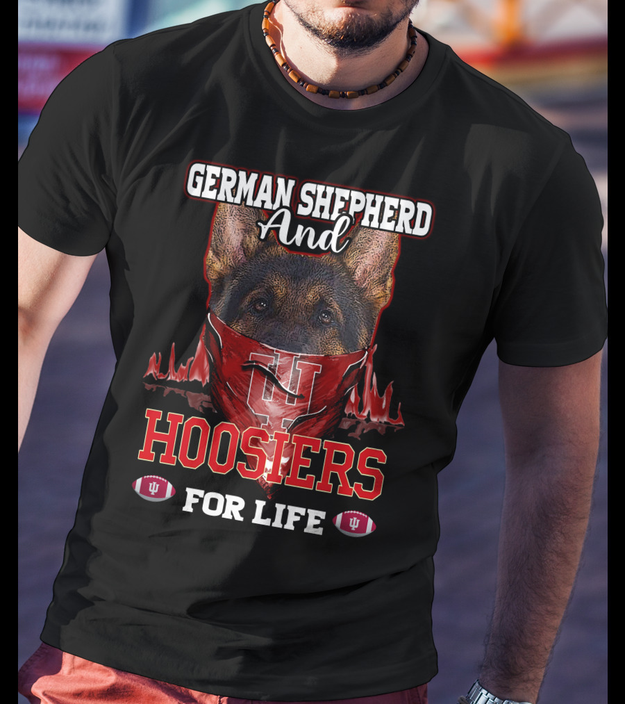 German Shepherd And Indiana Hoosiers For Life T-Shirt