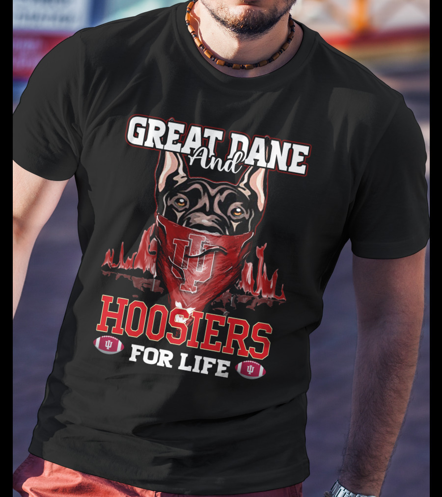 Great Dane And Hoosiers For Life Indiana University Football T-Shirt
