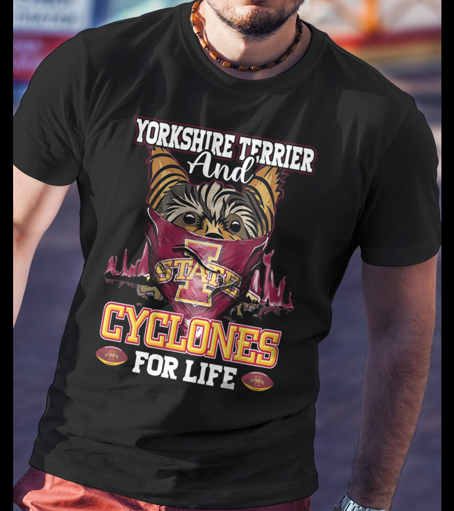 Yorkshire Terrier And Iowa State Cyclones For Life T-Shirt