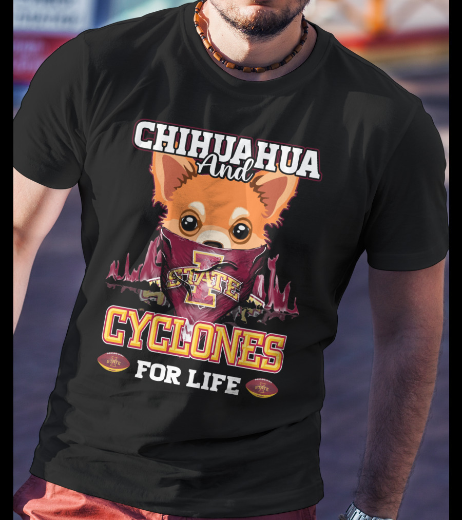 Chihuahua And Cyclones For Life Iowa State T-Shirt