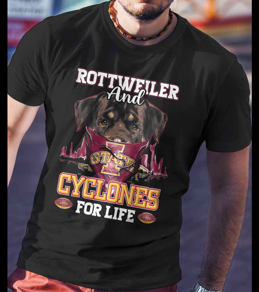 Rottweiler And Iowa State Cyclones For Life T-Shirt