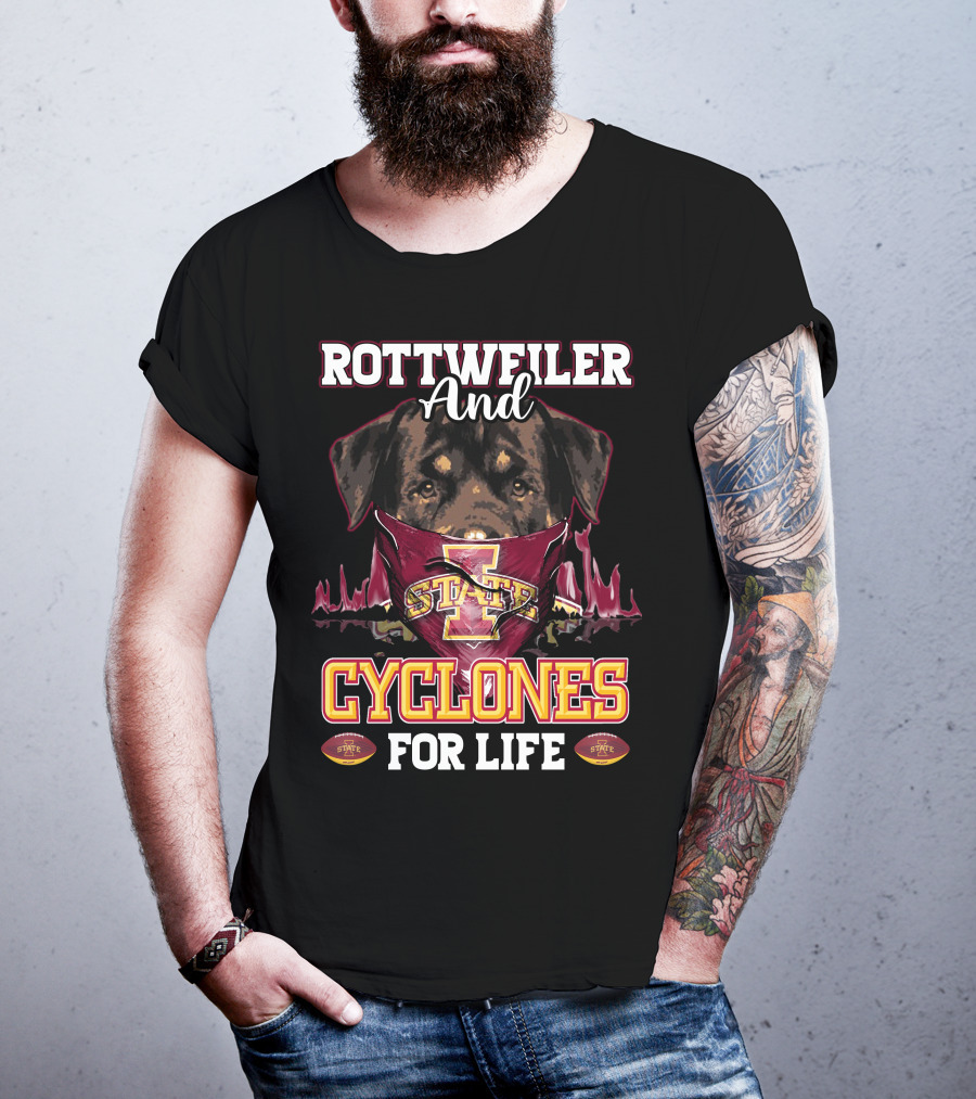 Rottweiler And Iowa State Cyclones For Life T-Shirt
