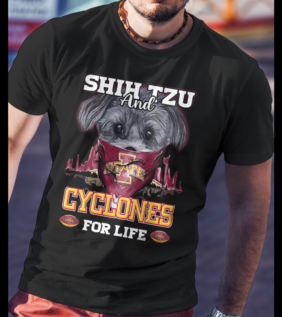 Shih Tzu And Cyclones For Life Iowa State Cyclones T-Shirt