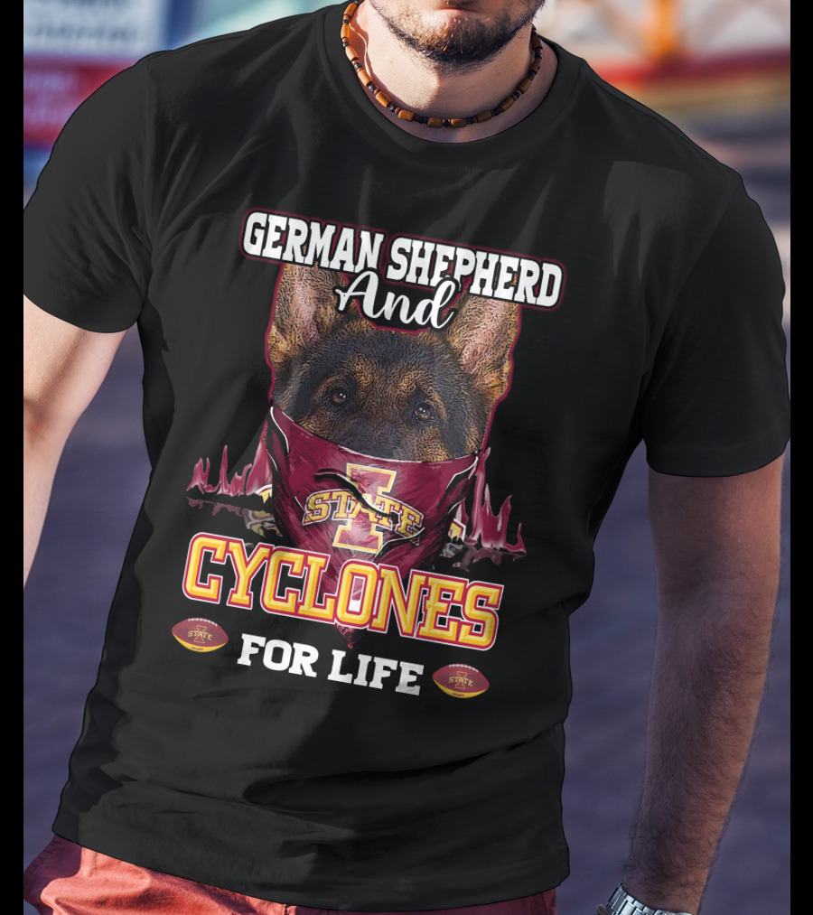 German Shepherd And Iowa State Cyclones For Life T-Shirt