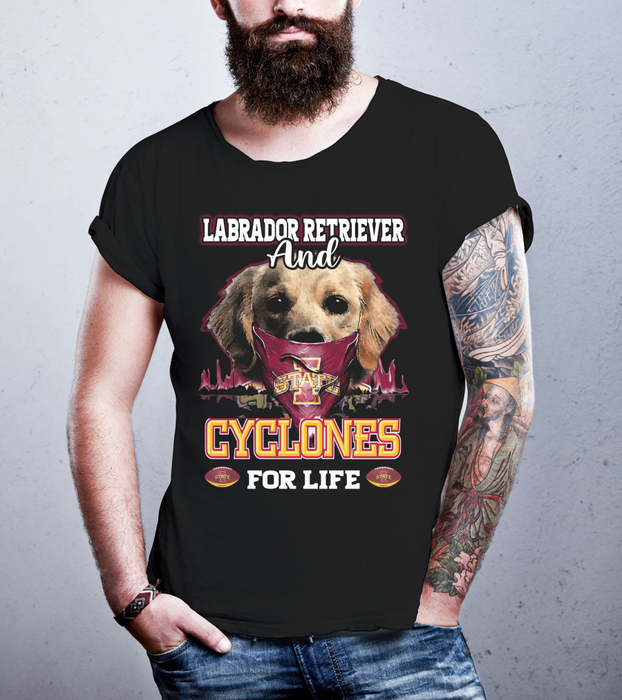 Labrador Retriever And Cyclones For Life Iowa State T-Shirt