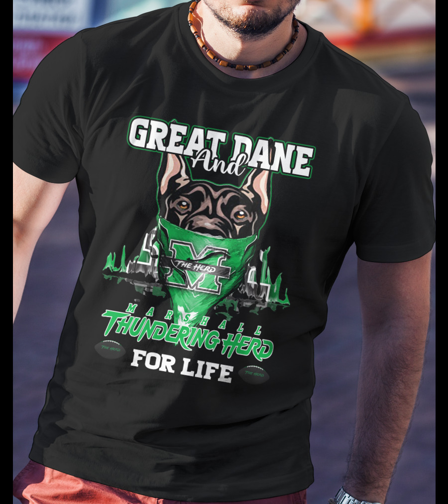 Great Dane And Marshall Thundering Herd For Life The Herd T-Shirt