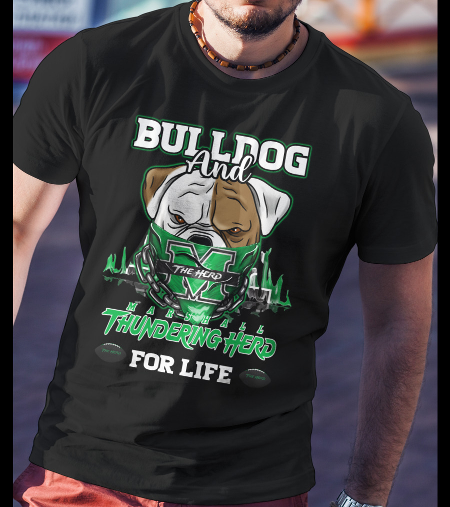 Bulldog And Marshall Thundering Herd The Herd For Life T-Shirt