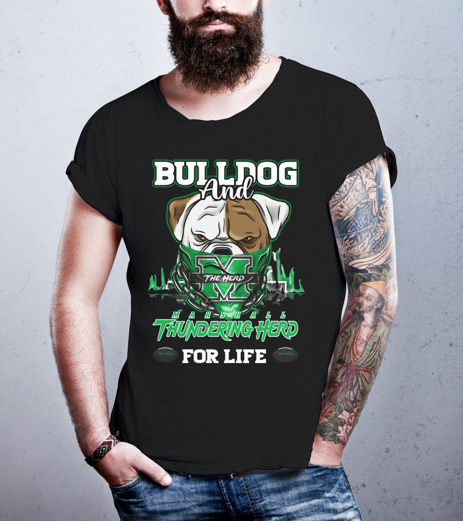 Bulldog And Marshall Thundering Herd The Herd For Life T-Shirt