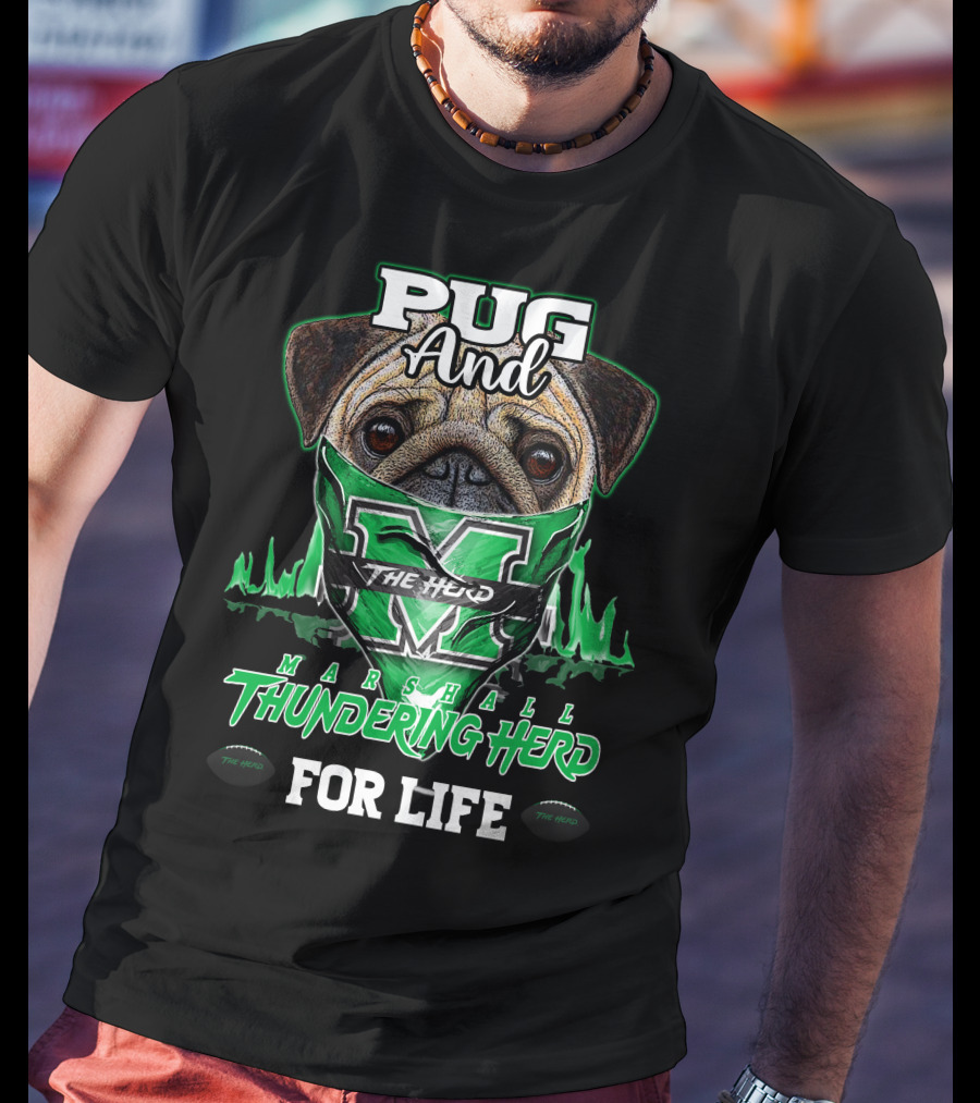 Pug And Marshall Thundering Herd For Life The Herd T-Shirt