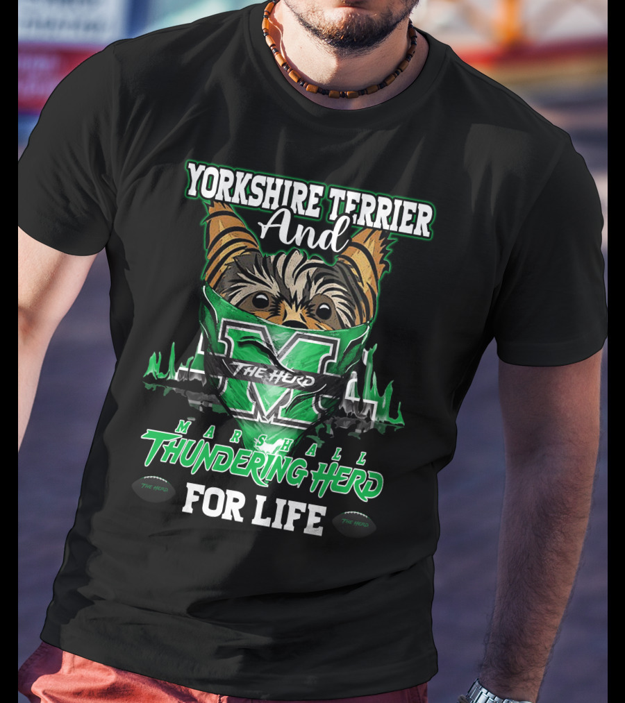 Yorkshire Terrier And Marshall Thundering Herd For Life T-Shirt