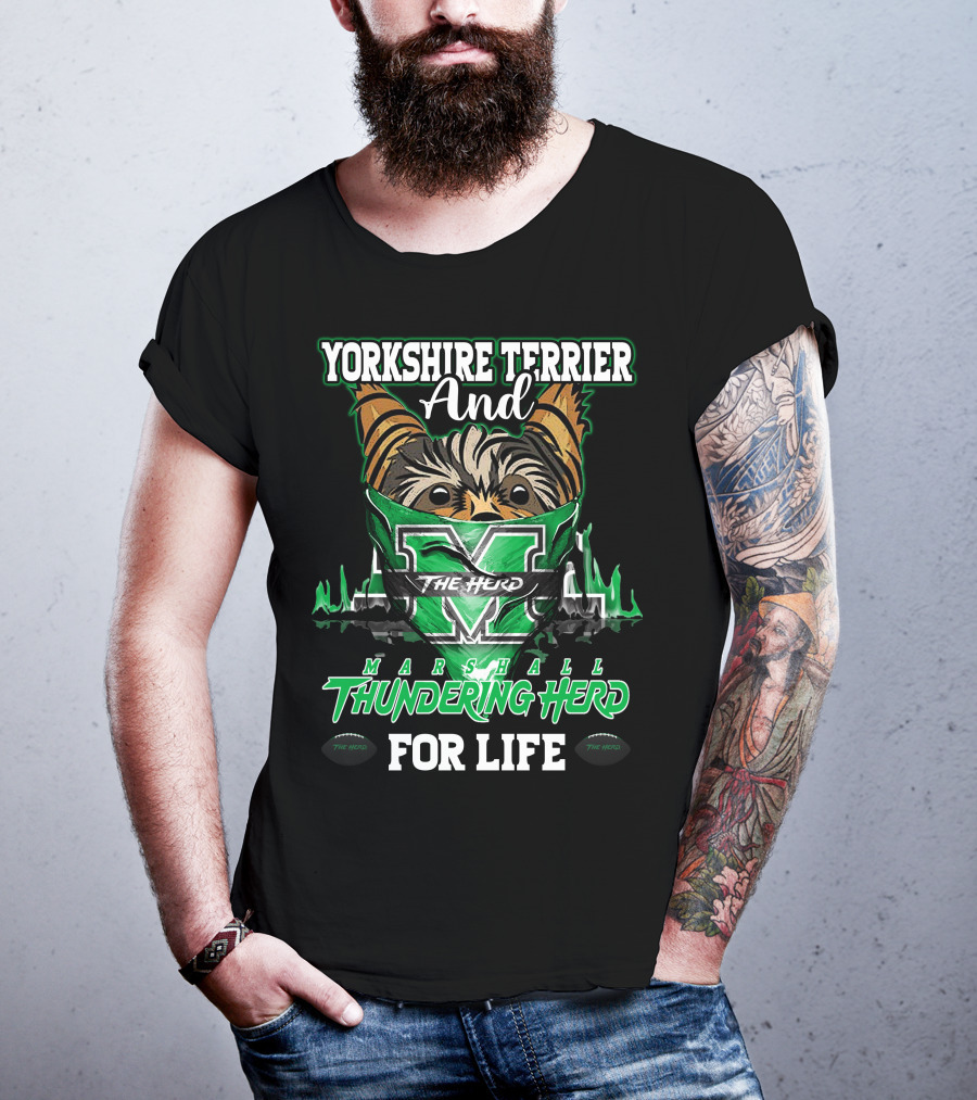 Yorkshire Terrier And Marshall Thundering Herd For Life T-Shirt