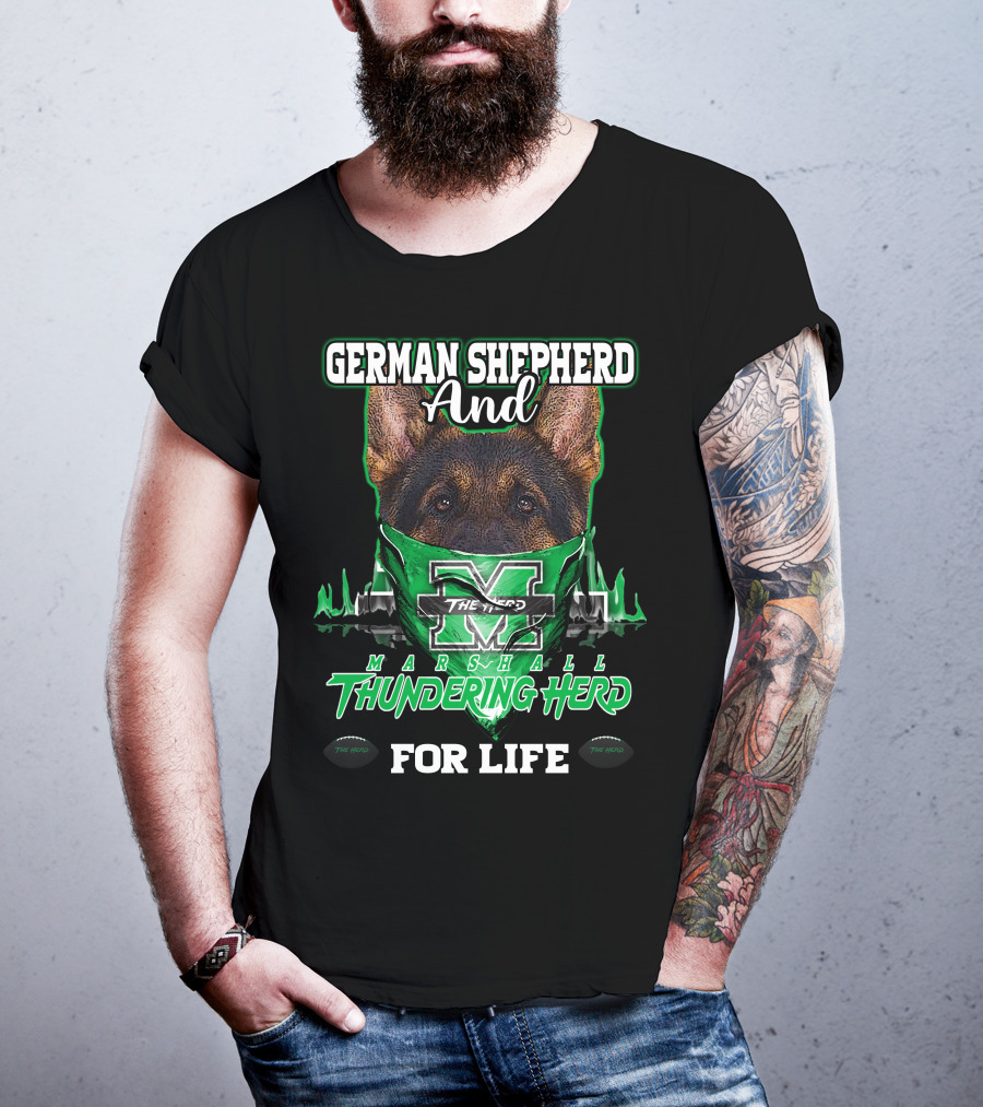 German Shepherd And Marshall Thundering Herd For Life T-Shirt