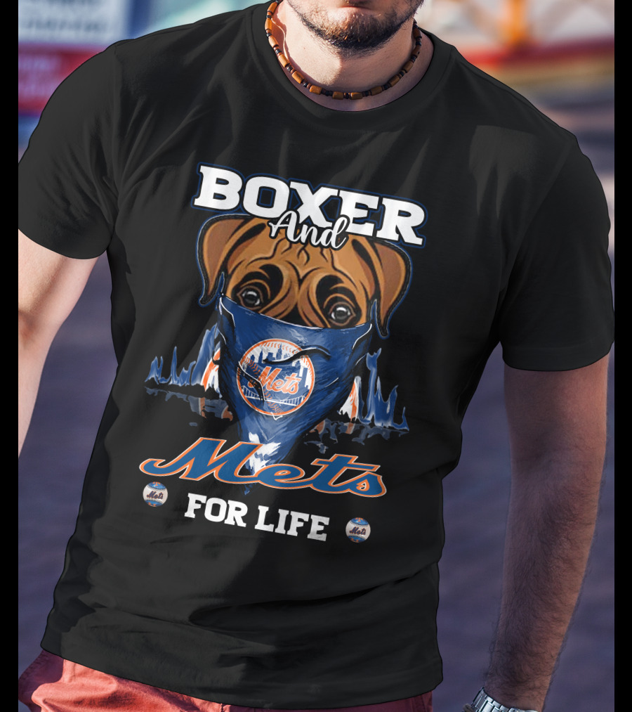 Boxer And Mets For Life New York Mets T-Shirt