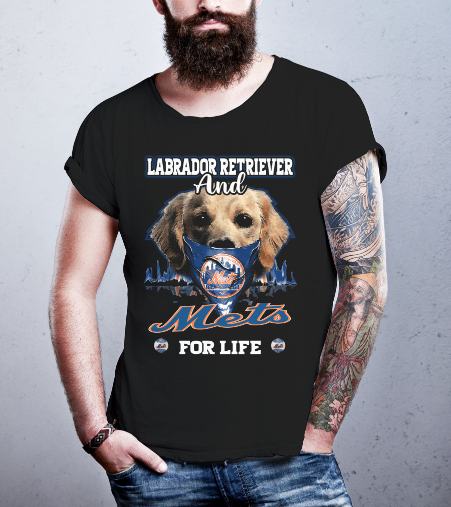 Labrador Retriever And New York Mets For Life Mets T-Shirt