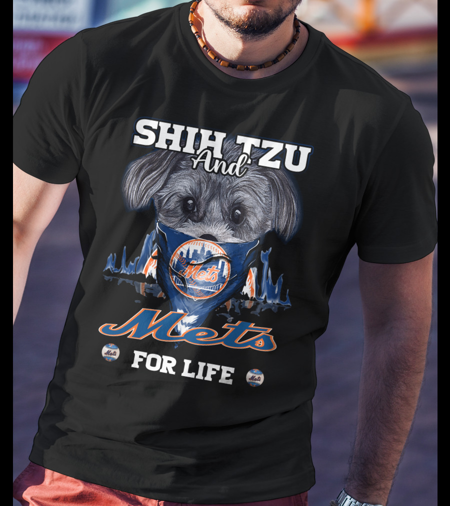 Shih Tzu And Mets For Life New York Mets T-Shirt