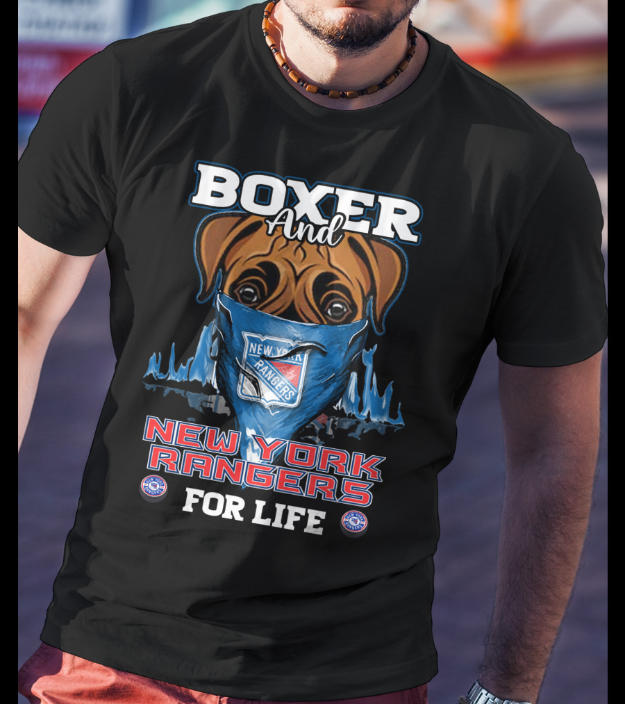 Boxer And New York Rangers For Life T-Shirt