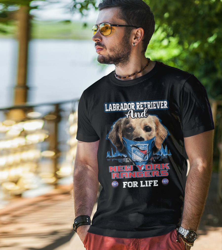 Labrador Retriever And New York Rangers For Life T-Shirt