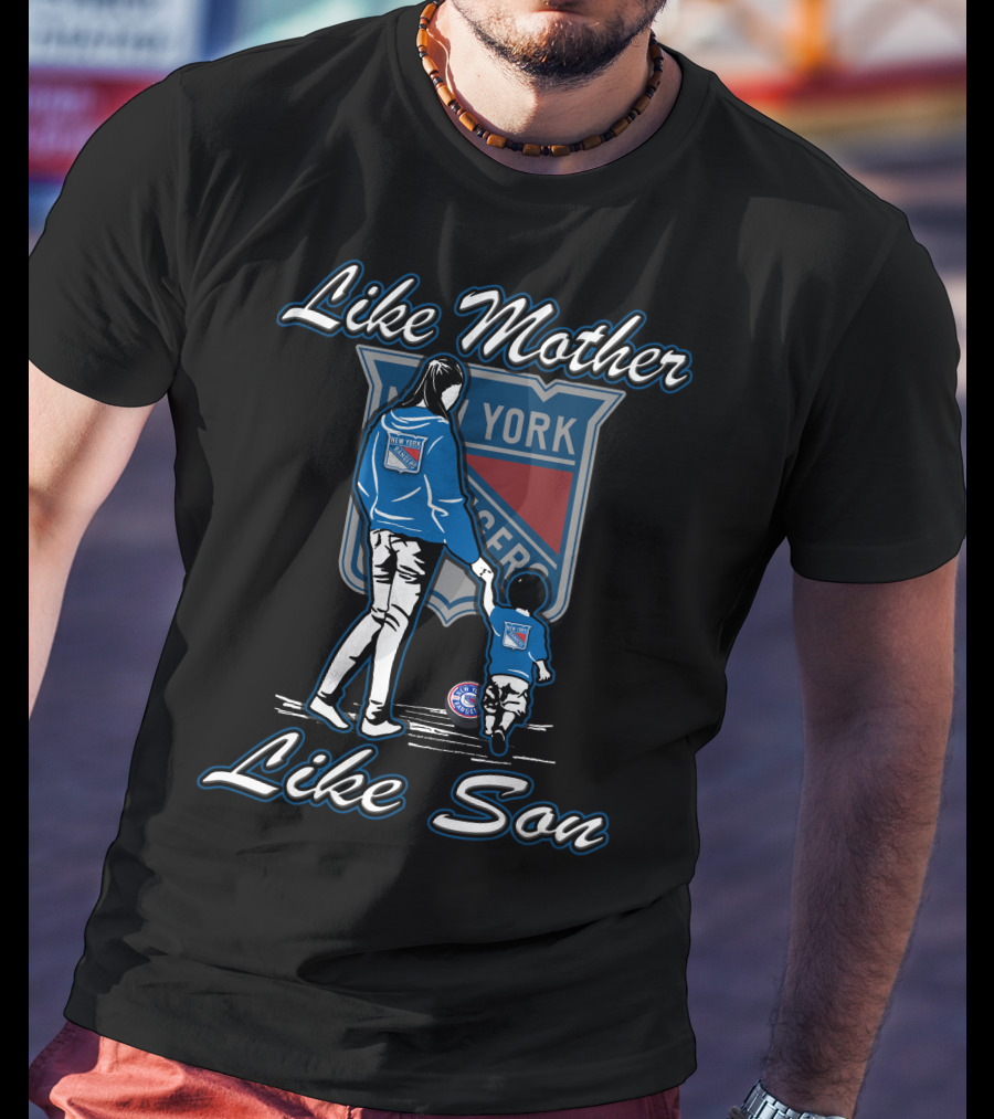 Like Mother Like Son New York Rangers Lmls T-Shirt