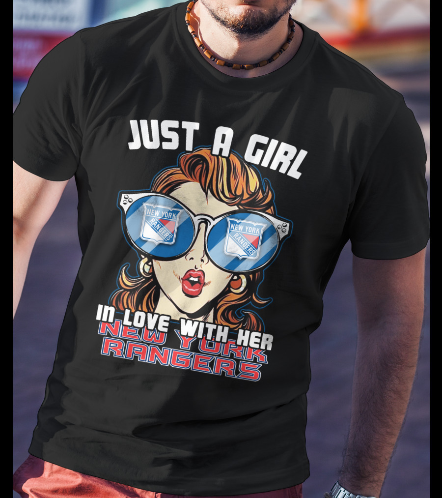 Just A Girl In Love With Her New York Rangers T-Shirt