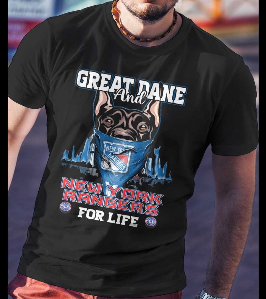 Great Dane And New York Rangers For Life T-Shirt