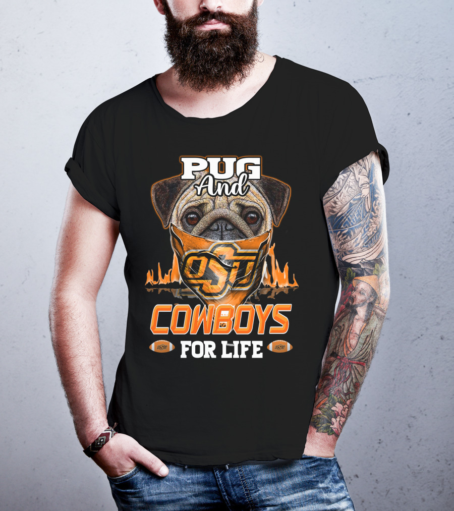 Pug And Cowboys OSU For Life Oklahoma State T-Shirt