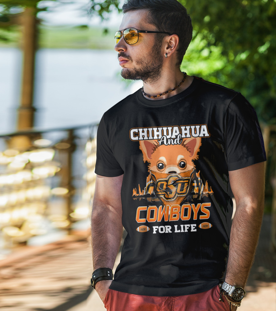 Chihuahua And OSU Cowboys For Life T-Shirt