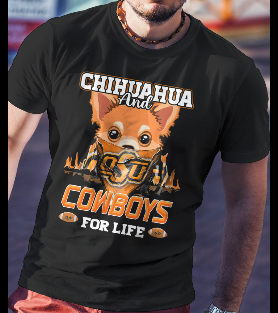 Chihuahua And OSU Cowboys For Life T-Shirt