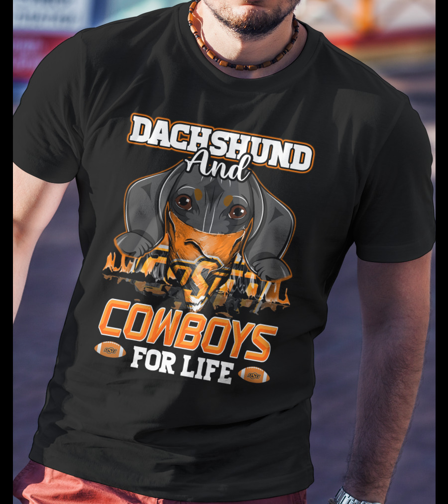 Dachshund And Cowboys For Life Oklahoma State T-Shirt