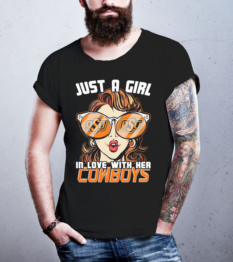 Just A Girl IN Love With Her Oklahoma State Cowboys T-Shirt